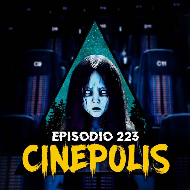 cover art for #223: Historias Extrañas Ocurridas en Cinépolis 