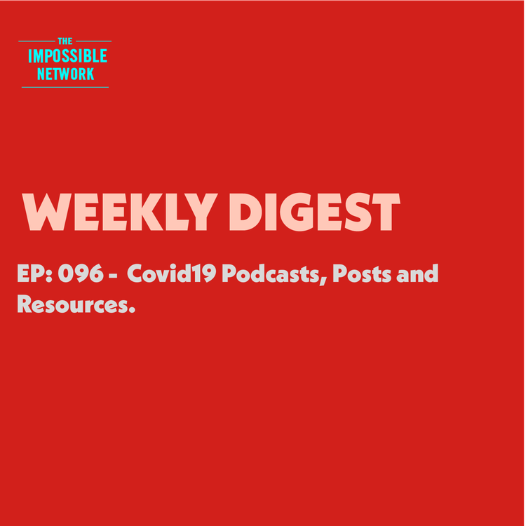 cover art for 096: Covid19- Podcasts, Posts and Resources