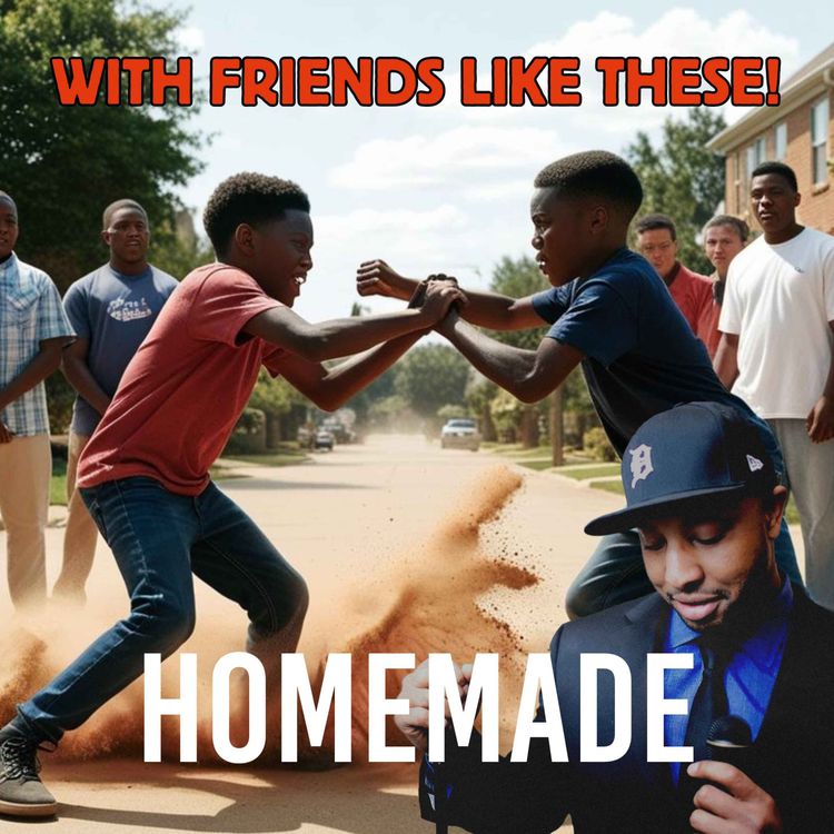cover art for What Happens When Friends Fight | Homemade