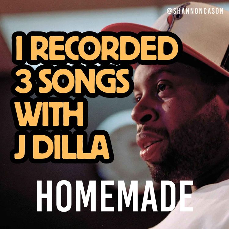cover art for Recording with J Dilla in Detroit | Homemade