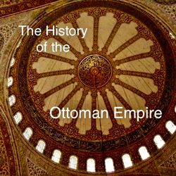 cover art for The  History of the Ottoman Empire
