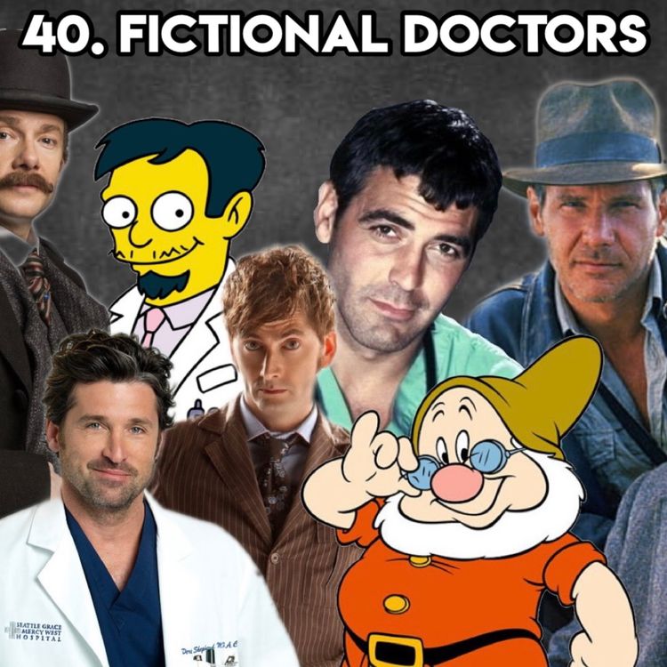 cover art for 40. FICTIONAL DOCTORS (with Patreon TopHead Donald)