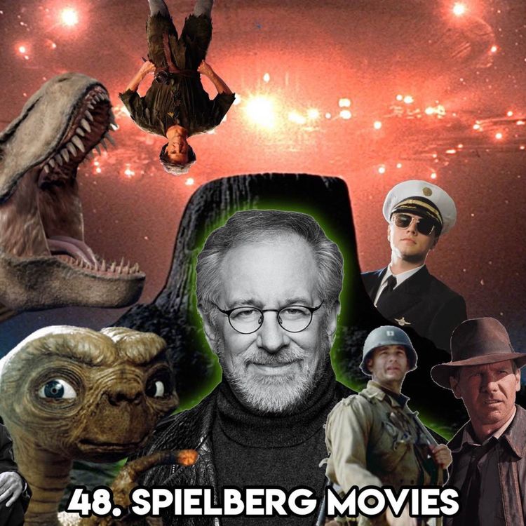 cover art for 48. STEVEN SPIELBERG MOVIES (With Patreon TopHead Jo)