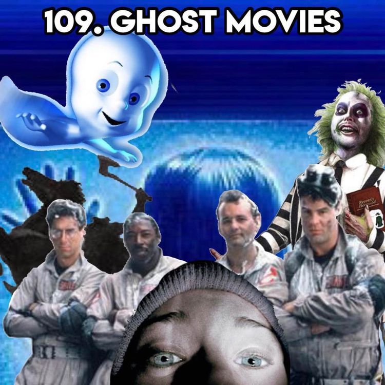cover art for 109. GHOST MOVIES (with Actors Tim Downie and Justin Chubb)