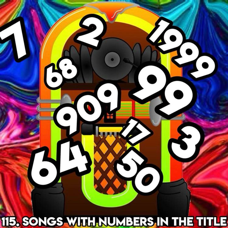 cover art for 115. SONGS WITH NUMBERS IN THE TITLE (with Patreon ‘TopHead’ Kendra)
