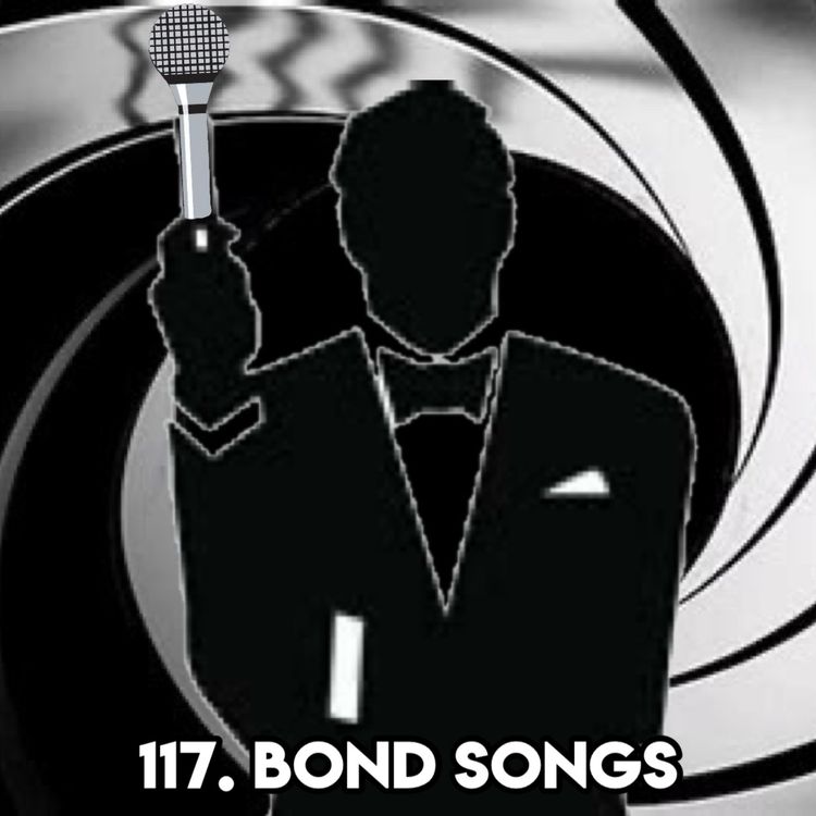 cover art for 117. BOND SONGS (with Scott from SpyHards Podcast)