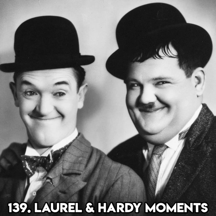 cover art for 139. LAUREL & HARDY MOMENTS (with Kevin Day Comedian, Writer, Co-host ‘The Price Of Football Podcast'