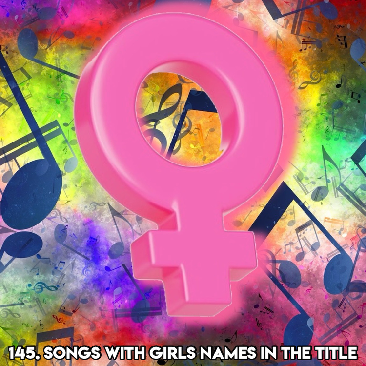 cover art for 145. SONGS WITH GIRLS NAMES IN THE TITLE (with Theo Delaney Host of Life Goals with Theo Delaney Podcast