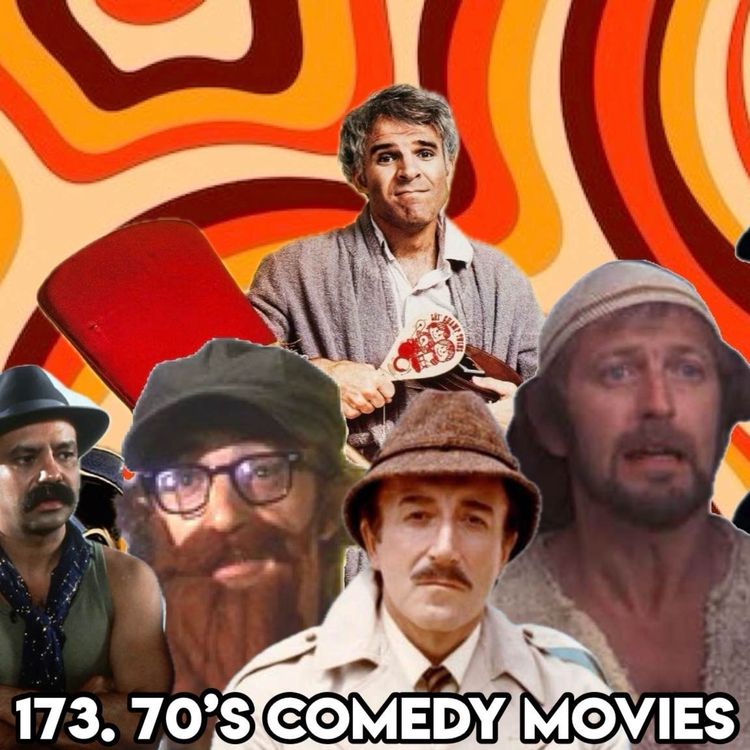 cover art for 173. 70'S COMEDY MOVIES (With Patreon 'TopHeads' Crystal)