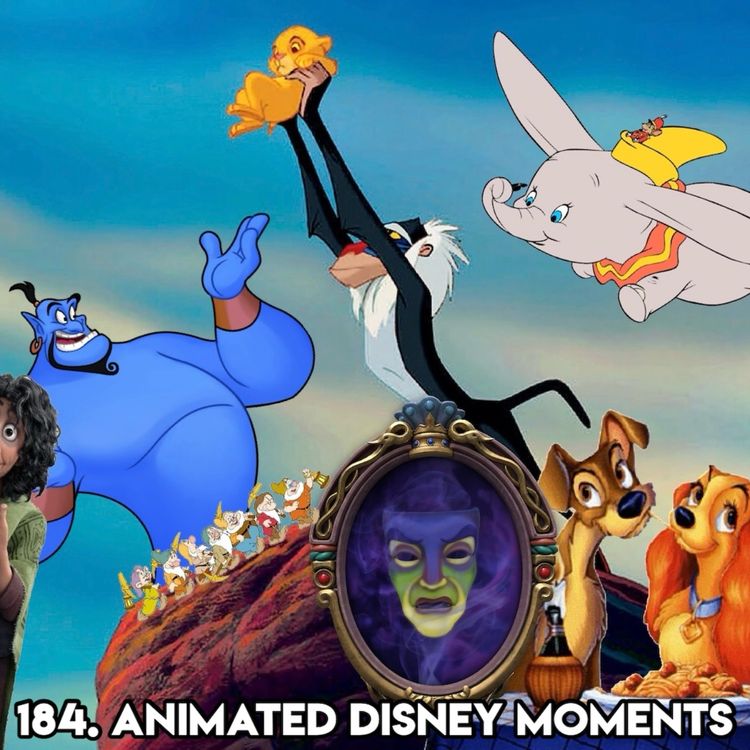 cover art for 184. ANIMATED DISNEY MOMENTS (With Jamie - Host of 'The Jamie and Steven Show' Podcast)