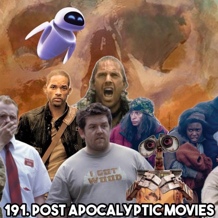 cover art for 191. POST APOCALYPTIC MOVIES (With Neil!)