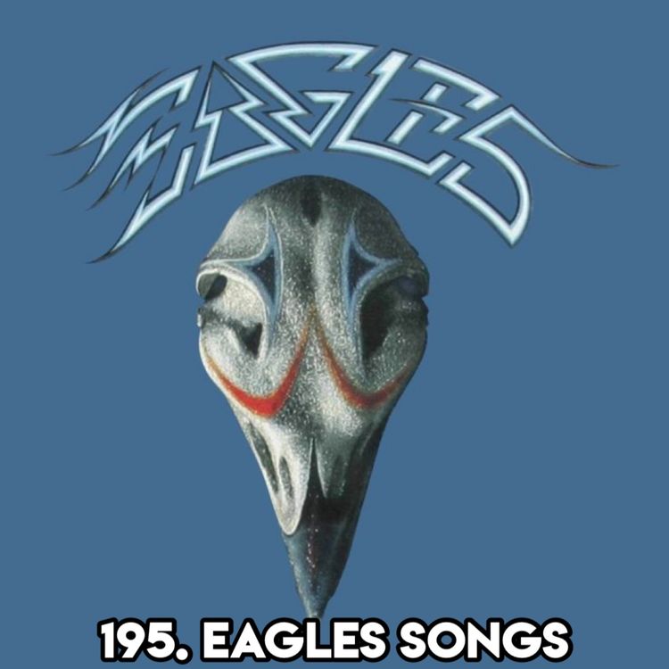 cover art for 195. EAGLES SONGS (With My Pops!)