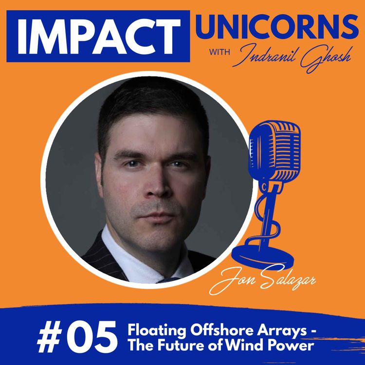 cover art for #05: Floating Offshore Arrays - The Future of Wind Power  Featuring Jon Salazar, President of Gazelle Wind Power