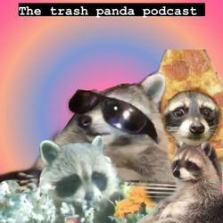 cover art for The trash panda podcast