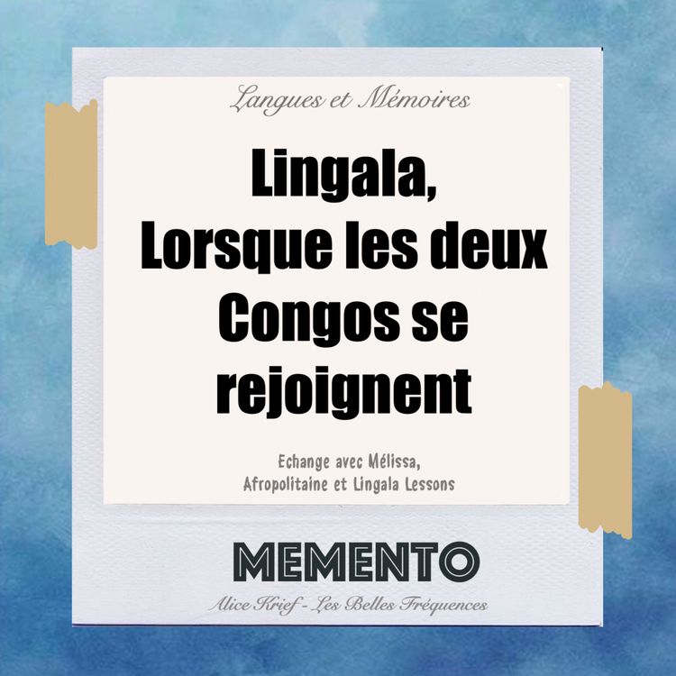 cover art for [LANGUES ET MEMOIRES] Lingala, lorsque les deux Congo se rejoignent 