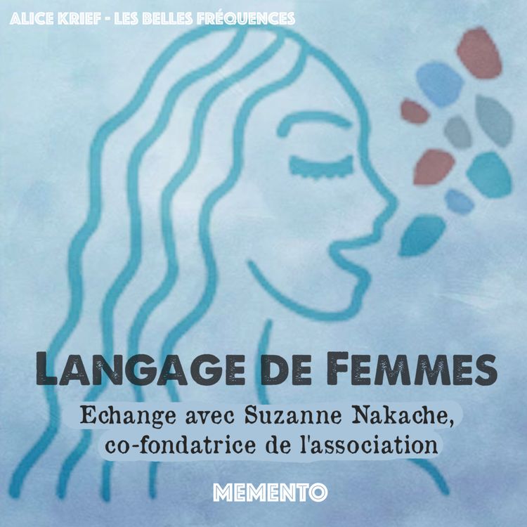 cover art for [ASSOCIATION ] Echange avec Suzanne Nakache, co-fondatrice de Langage de Femmes