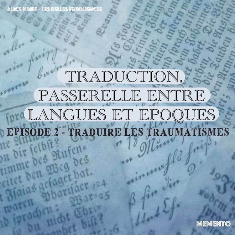 cover art for [TRADUCTION] Episode 2 - TRADUIRE LES TRAUMATISMES  (2/5)