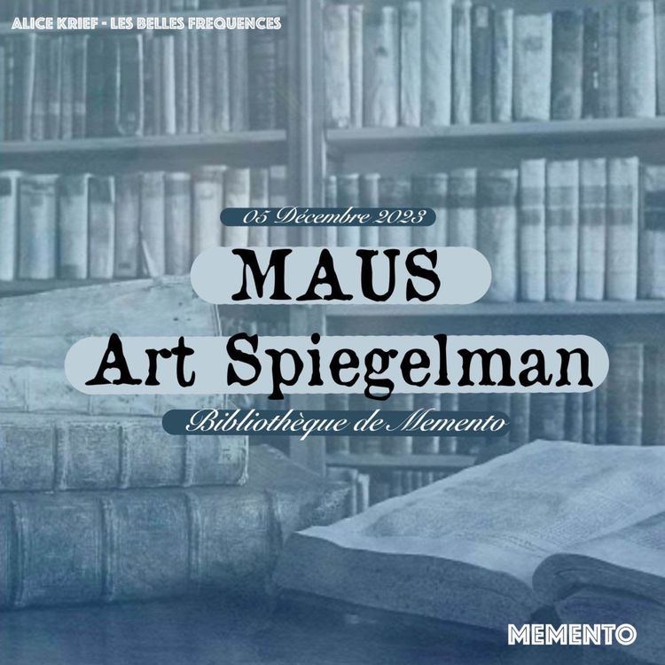 cover art for [BIBLIOTHEQUE] 5 Décembre - Maus par Art Spiegelman