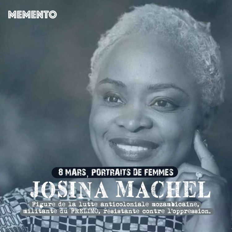 cover art for [8 MARS] Josina Machel  - Figure la lutte anticoloniale mozambicaine