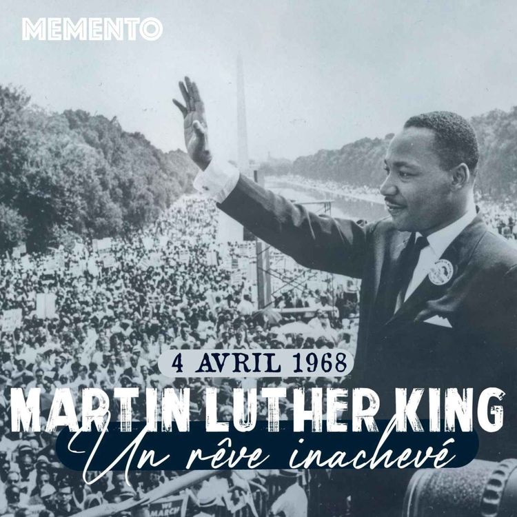 cover art for [PORTRAIT] 4 avril 1968 - Assassinat de Martin Luther King, un rêve inachevé 
