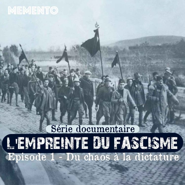 cover art for [L'EMPREINTE DU FASCISME ] Episode 1 - Du chaos à la dictature (1/4)