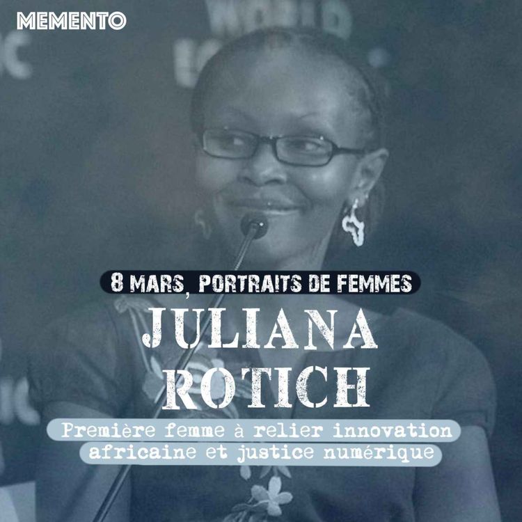cover art for [8 MARS] Juliana Rotich - Première femme à relier innovation africaine et justice numérique 