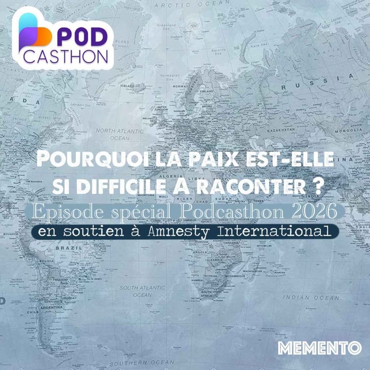 cover art for [PODCASTHON] Pourquoi la paix est-elle si difficile à raconter ? - en soutien à Amnesty International