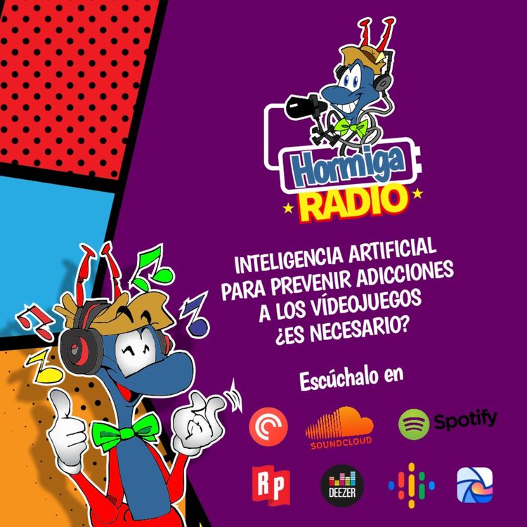 cover art for Hormiga radio EP13 T2: Inteligencia Artificial para prevenir adicciones a los vídeojuego ¿Es necesario?