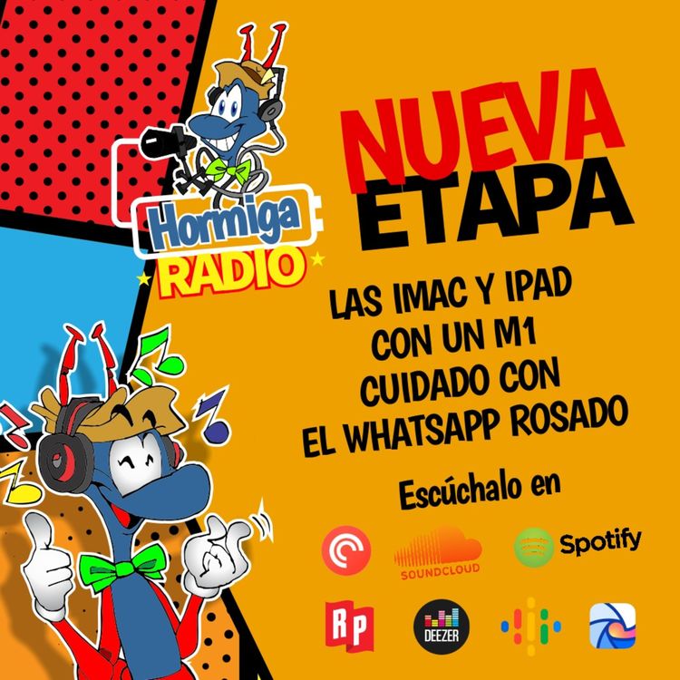 cover art for Hormiga Radio Episodio 33: Apple unifica coloca su M1 en sus iMac y iPad