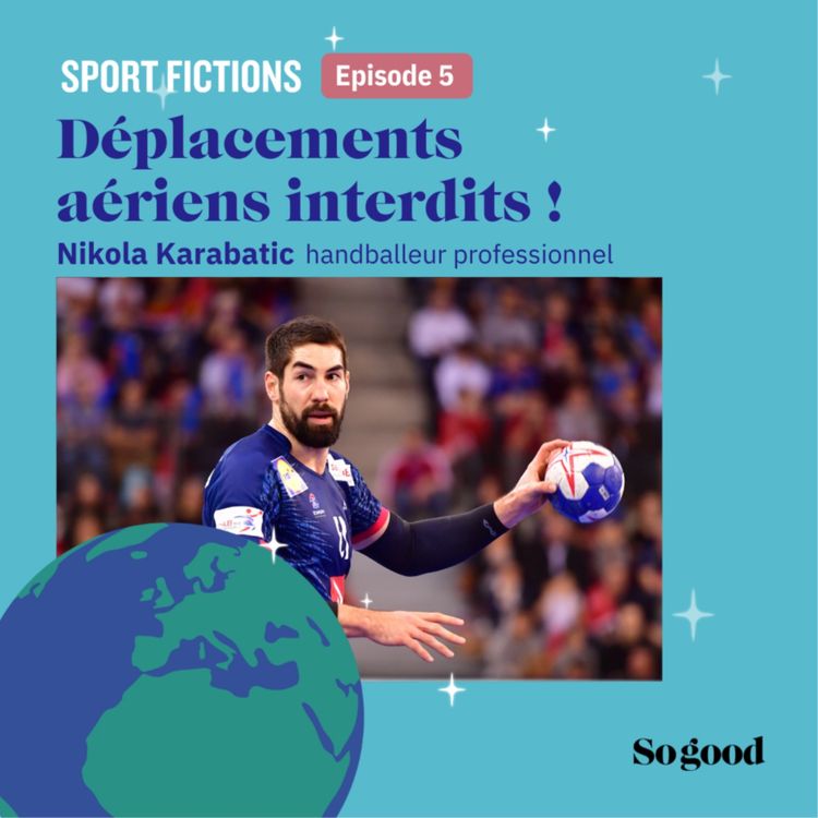 cover art for #5 - Déplacements aériens interdits ! Avec Nikola Karabatic
