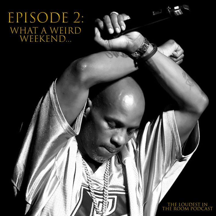 cover art for Episode 2: What A Weird Weekend