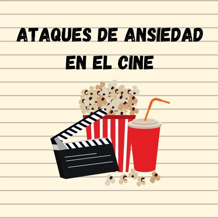 cover art for #2. Ataques de Ansiedad en el Cine