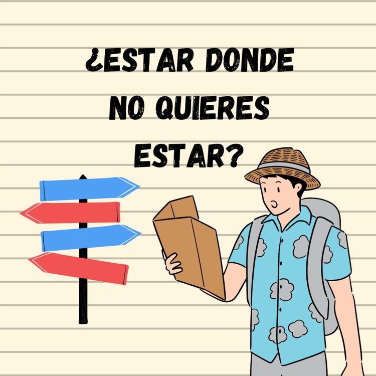 cover art for #5. ¿Estás donde quieres estar?