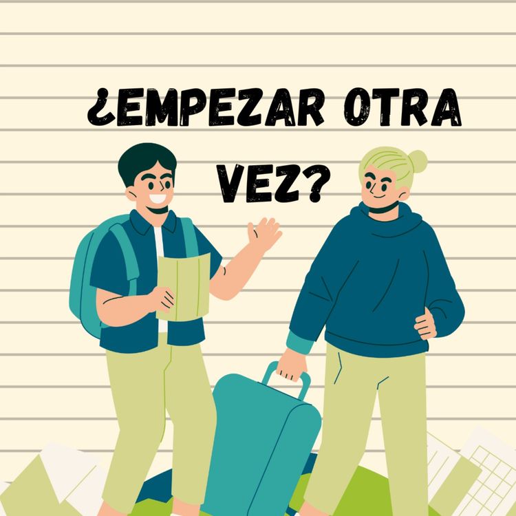 cover art for #8. Empezar de cero…dejar todo atrás