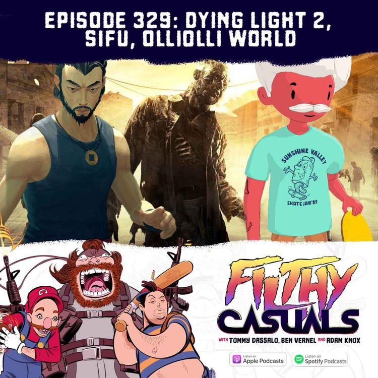cover art for Episode 329: Dying Light 2, Sifu, OlliOlli World