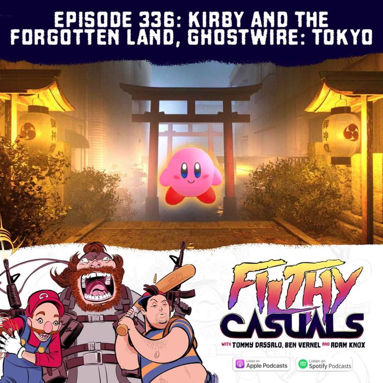 cover art for Episode 336: Kirby and the Forgotten Land Review, Ghostwire: Tokyo Review