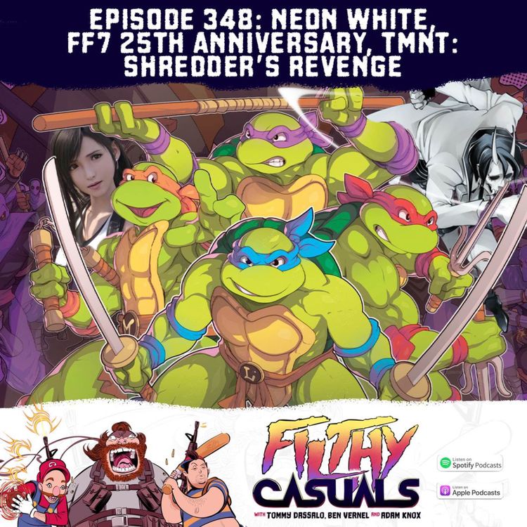 cover art for Episode 348: Neon White, Final Fantasy VII 25th Anniversary, Teenage Mutant Ninja Turtles: Shredder's Revenge