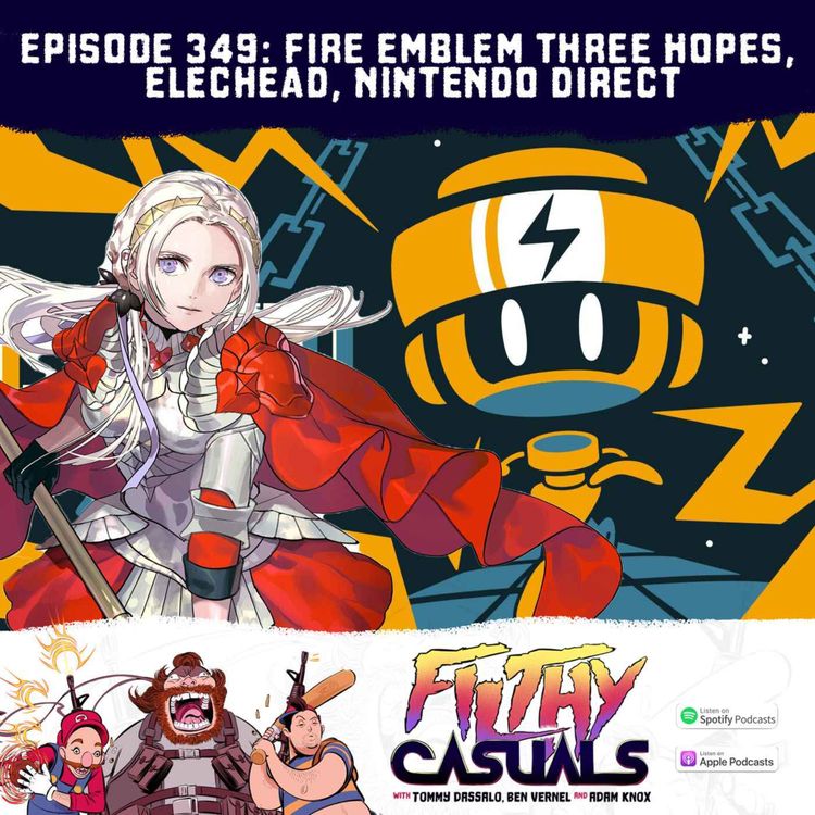 cover art for Episode 349: Fire Emblem Three Hopes, ElecHead, Nintendo Direct