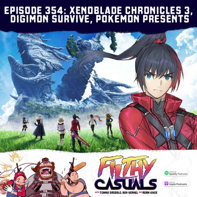 cover art for Episode 354: Xenoblade Chronicles 3 Review, Digimon Survive, Pokemon Presents