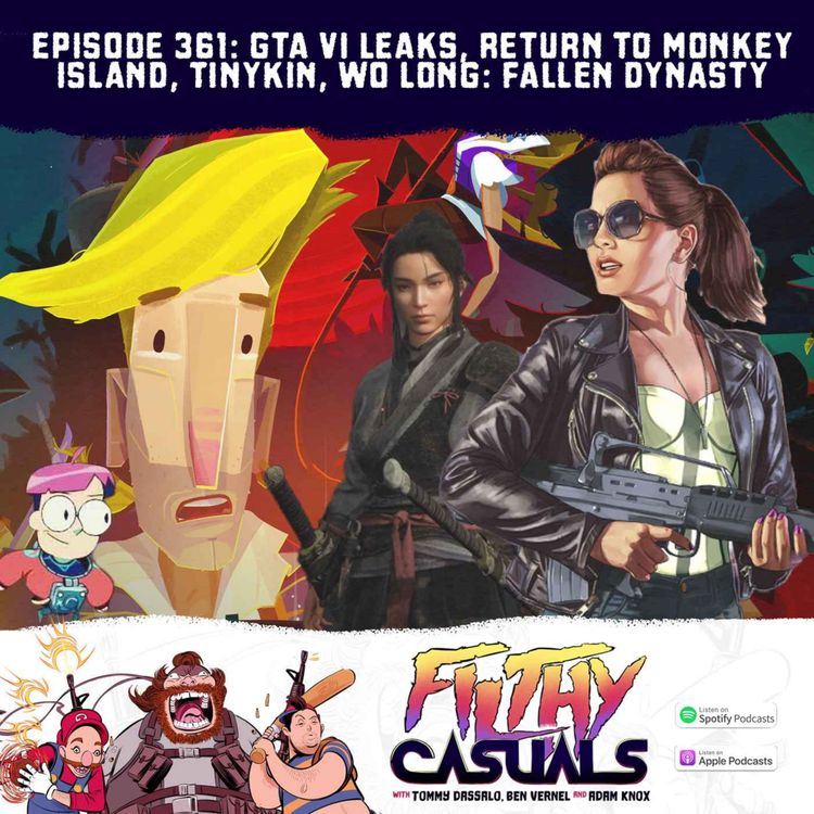 cover art for Episode 361: GTA VI Leaks, Return to Monkey Island, Tinykin, Wo Long: Fallen Dynasty