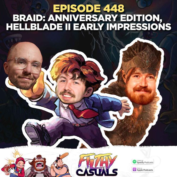 cover art for Episode 448: Braid: Anniversary Edition, Hellblade II Early Impressions