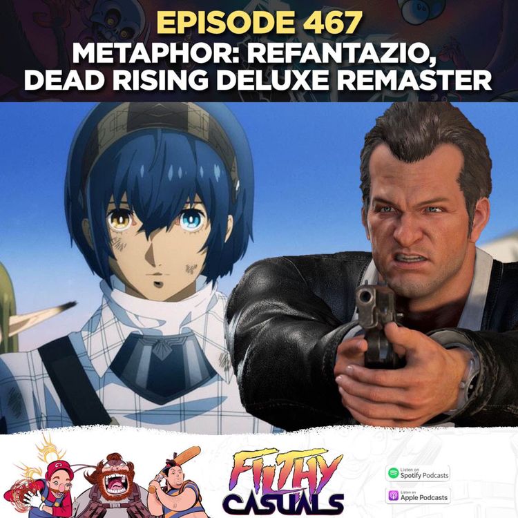 cover art for Episode 467: Metaphor: ReFantazio, Dead Rising Deluxe Remaster