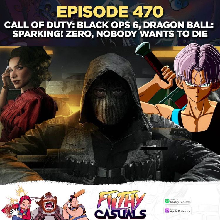 cover art for Episode 470: Call of Duty: Black Ops 6, Dragon Ball: Sparking! Zero, Nobody Wants to Die