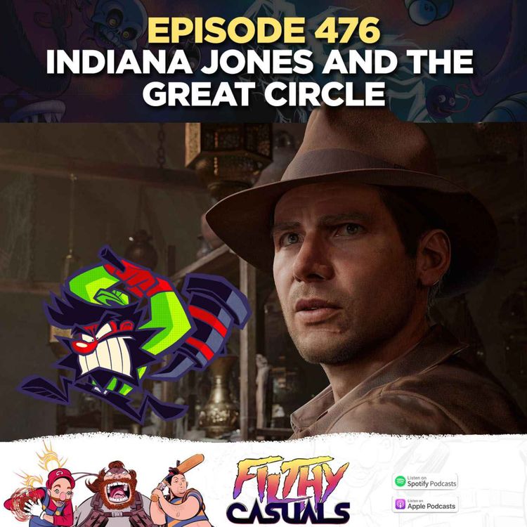 cover art for Episode 476: Indiana Jones and the Great Circle