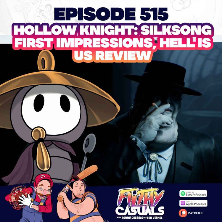 cover art for Episode 515: Hollow Knight Silksong First Impressions, Hell Is Us Review