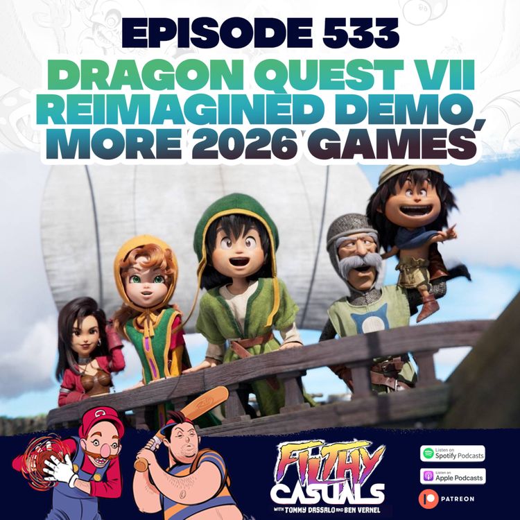 cover art for Episode 533: Dragon Quest VII Reimagined Demo, More 2026 Games