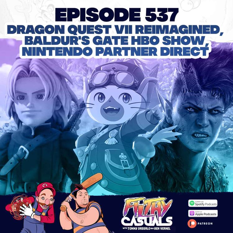 cover art for Episode 537: Dragon Quest VII Reimagined, Baldur's Gate HBO Show, Nintendo Partner Direct 