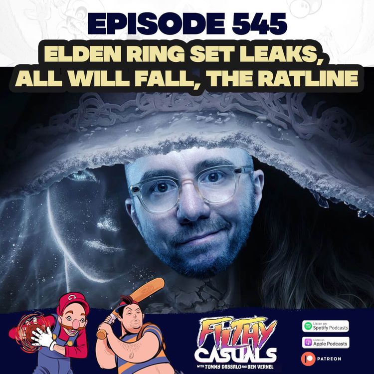 cover art for Episode 545: Elden Ring Set Leaks, All Will Fall, The Ratline