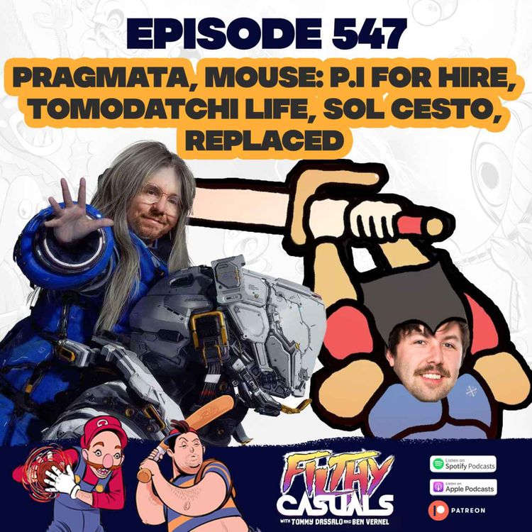 cover art for Episode 547: Pragmata, Mouse: P.I For Hire, Tomodatchi Life, Sol Cesto, Replaced 