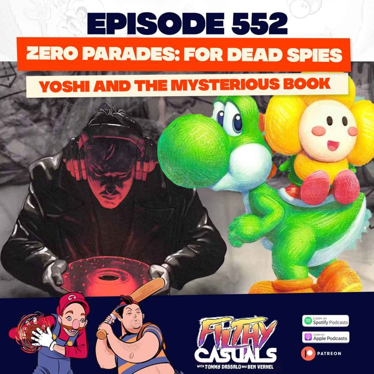 cover art for Episode 552: Zero Parades For Dead Spies, Yoshi And The Mysterious Book